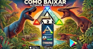 BAIXAR ARK ULTIMATE MOBILE EDITION